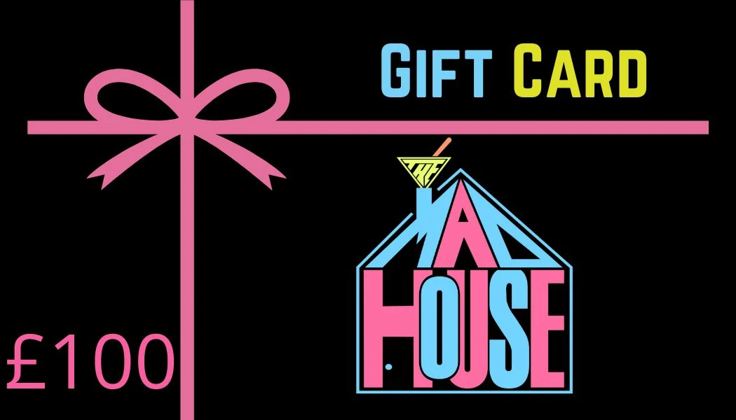 £100 Gift Card — The Mad House Newcastle